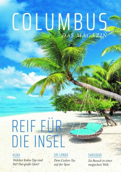 COLUMBUS - Das Magazin: Reif für die Insel